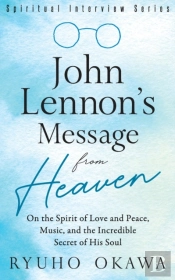 John Lennon'S Message From Heaven