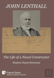 John Lenthall: The Life Of A Naval Constructor (B&W)