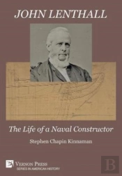 John Lenthall: The Life Of A Naval Constructor (Premium Color)
