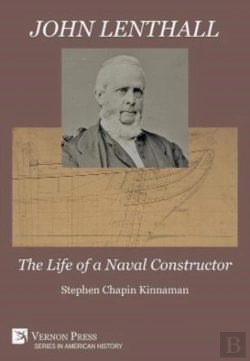 Bertrand.pt - John Lenthall: The Life Of A Naval Constructor (Premium Color)