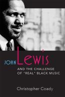 John Lewis And The Challenge Of ''Real'' Black Music