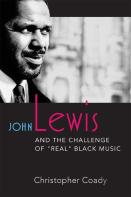 John Lewis And The Challenge Of ''Real'' Black Music