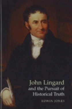 Bertrand.pt - John Lingard And The Pursuit Of Historical Truth