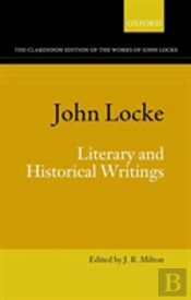 John Locke: Literary And Historical Writings