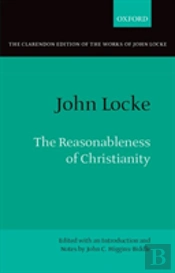 John Locke: The Reasonableness Of Christianity