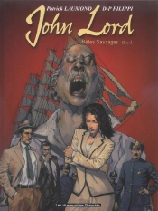 John Lord T.1 ; Betes Sauvages