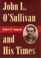 John L.O'Sullivan And His Times