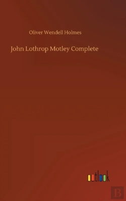 Bertrand.pt - John Lothrop Motley Complete
