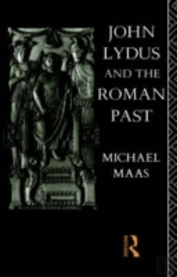 Bertrand.pt - John Lydus And The Roman Past