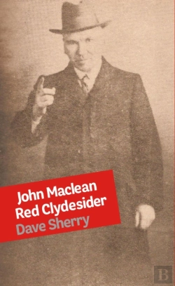 Bertrand.pt - John Maclean: Red Clydesider