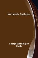 John March, Southerner