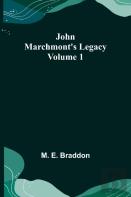 John Marchmont'S Legacy, Volume 1