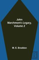 John Marchmont'S Legacy, Volume 2