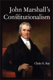 John Marshall'S Constitutionalism