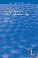 John Marston'S The Wonder Of Women Or The Tragedy Of Sophonisba