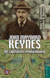 John Maynard Keynes: Un Capitalista Revolucionario 
