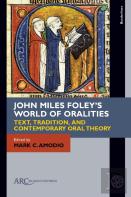 John Miles Foley'S World Of Oralities