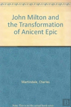 Bertrand.pt - John Milton And The Transformation Of Ancient Epic