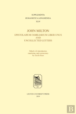 Bertrand.pt - John Milton, Epistolarum Familiarium Liber Unus And Uncollected Letters