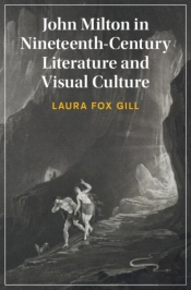 John Milton In Nineteenth-Century Literature And Visual Culture