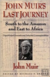 John Muir'S Last Journey