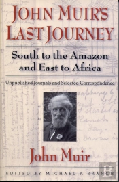 John Muir'S Last Journey