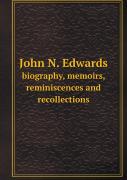 John N. Edwards Biography, Memoirs, Reminiscences And Recollections