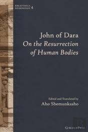 John Of Dara On The Resurrection Of Human Bodies