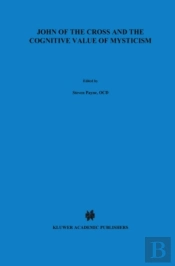 John Of The Cross And The Cognitive Value Of Mysticism