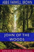John Of The Woods (Esprios Classics)