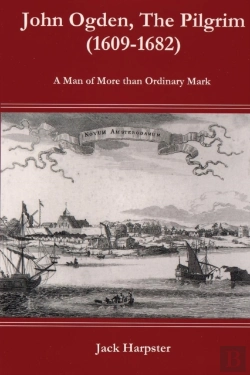 Bertrand.pt - John Ogden, The Pilgrim (1609-1682) - A Man Of More Than Ordinary Mark