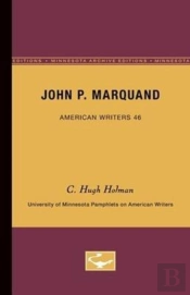 John P. Marquand - American Writers 46
