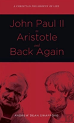 Bertrand.pt - John Paul Ii To Aristotle And Back Again