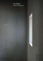 John Pawson: Anatomy Of Minimum