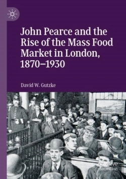 Bertrand.pt - John Pearce And The Rise Of The Mass Food Market In London, 1870â€“1930