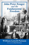 John Peter Zenger And The Fundamental Freedom