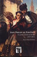 John Phillip El Español Un Pintor Escoces En Sevilla 1817
