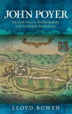 Bertrand.pt - John Poyer, The Civil Wars In Pembrokeshire And The British Revolutions