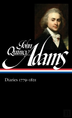 Bertrand.pt - John Quincy Adams: Diaries Vol. 1 1779-1821 (Loa #293)