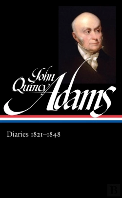 Bertrand.pt - John Quincy Adams: Diaries Vol. 2 1821-1848 (Loa #294)