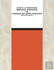 John R. La Montagne Memorial Symposium On Pandemic Influenza Research
