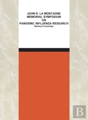 John R. La Montagne Memorial Symposium On Pandemic Influenza Research