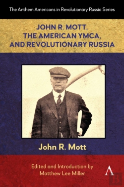 Bertrand.pt - John R. Mott, The American Ymca, And Revolutionary Russia