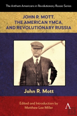 Bertrand.pt - John R. Mott, The American Ymca, And Revolutionary Russia