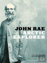 John Rae, Arctic Explorer