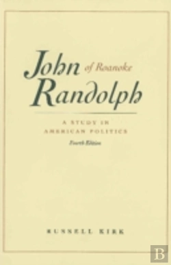Bertrand.pt - John Randolph Of Roanoke, 4th Edition