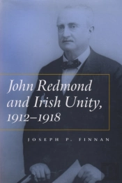 John Redmond And Irish Unity, 1912-1918