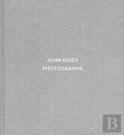 John Riddy: Photographs