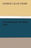 John Rutherford, The White Chief