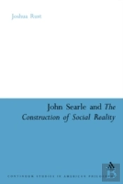 John Searle And The Construction Of Social Reality